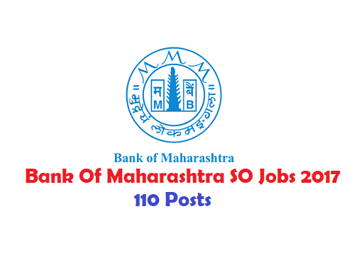 Bank of Maharashtra – Recruitment of 110 Specialist officer Posts 2017